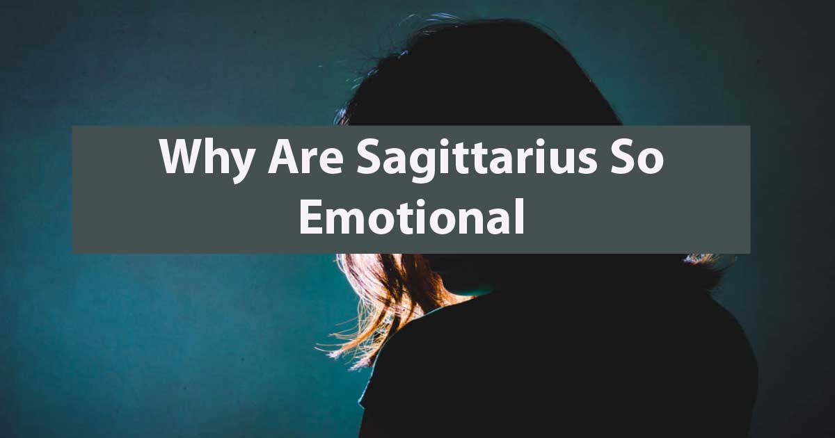 Why Are Sagittarius So Emotional Capricorn Traits