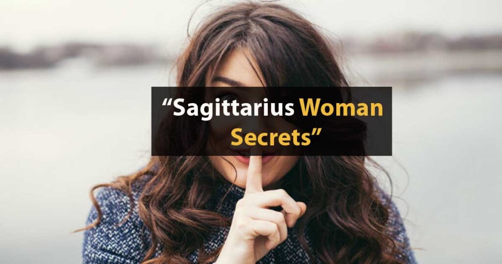 18 Secrets You Will Never Know About Sagittarius Woman