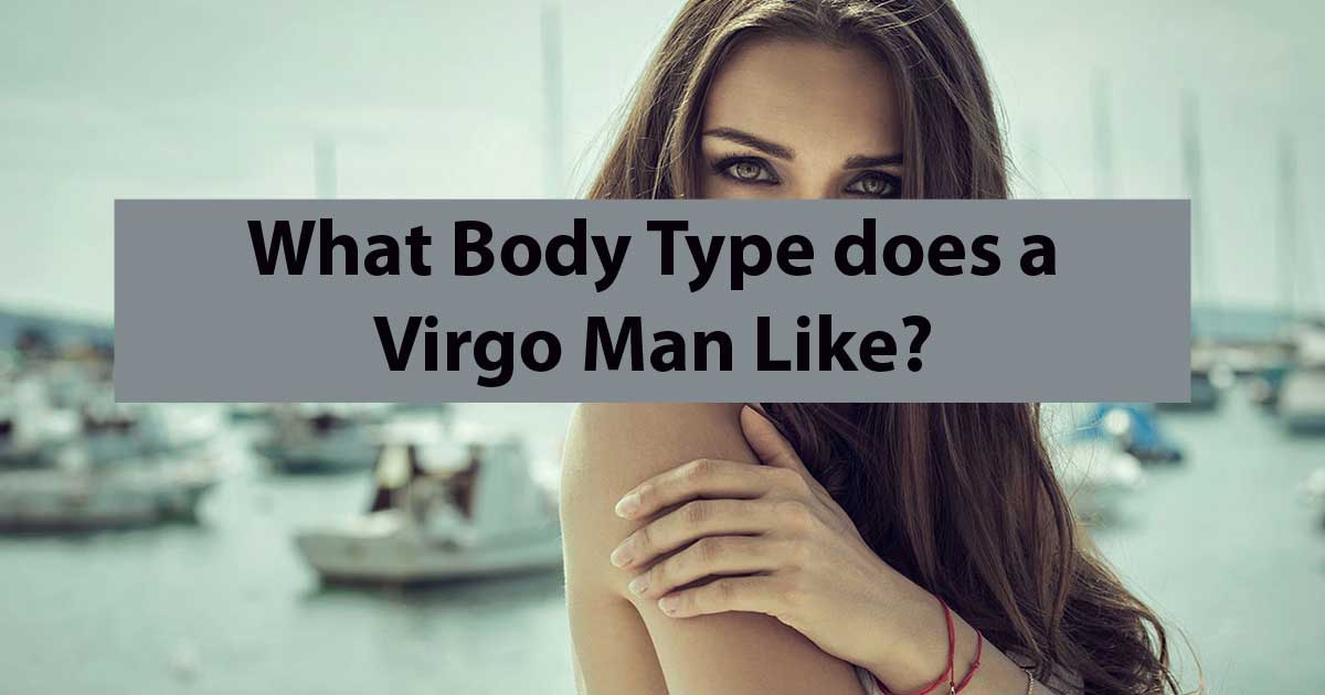 what-body-type-does-a-virgo-man-like-capricorntraits