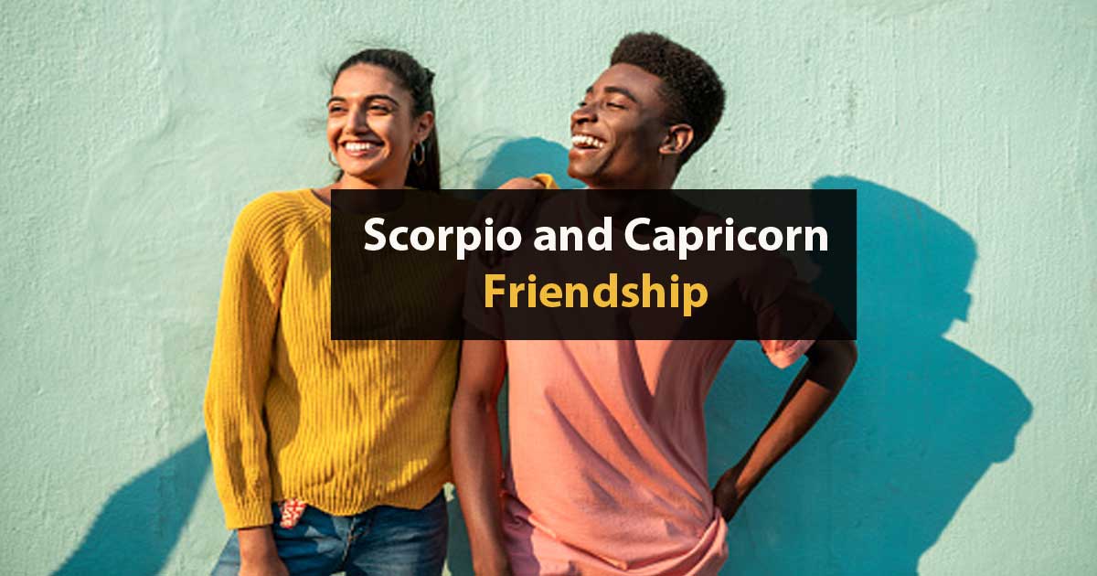 Scorpio And Capricorn Friendship 