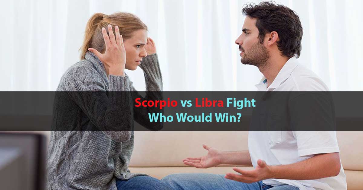 Scorpio vs Libra Fight Who Would Win?